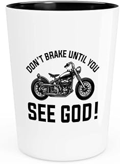 Motorcycles Lovers Shot Glass 1.5oz - Don't Brake until - Motorcycle Sport Dirt Rider Automotive Cycling Racing Background