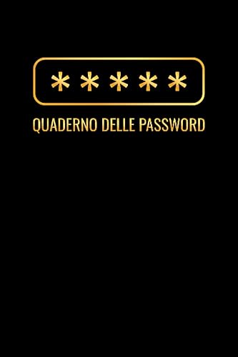 Quaderno Delle Password: Un diario per organizzare password, username, email e accessi ai siti web in ordine alfabetico
