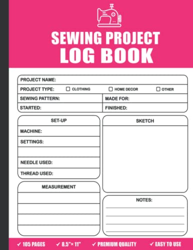 sewing journal project planner: sewer notebook planner worksheet & log book to record and keep track of 100 projects for beginners & professionals to … measurement, sketch, accessories & supplies