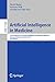 Artificial Intelligence in Medicine: 17th Conference on Artificial Intelligence in Medicine, AIME 2019, Poznan, Poland, June 2629, 2019, Proceedings (Lecture Notes in Computer Science (11526))