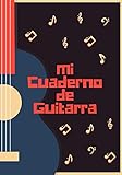  Mi Cuaderno De Guitarra: Planificador Semanal de 52 Semanas  105 páginas ( 18 x 26cm )  Planifica y Organiza tus Clases de Guitarra y Mejora como Guitarrista.