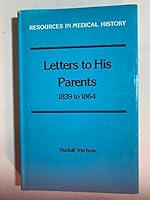 Letters to His Parents, 1839 to 1864 (Resources in Medical History) 0881350907 Book Cover