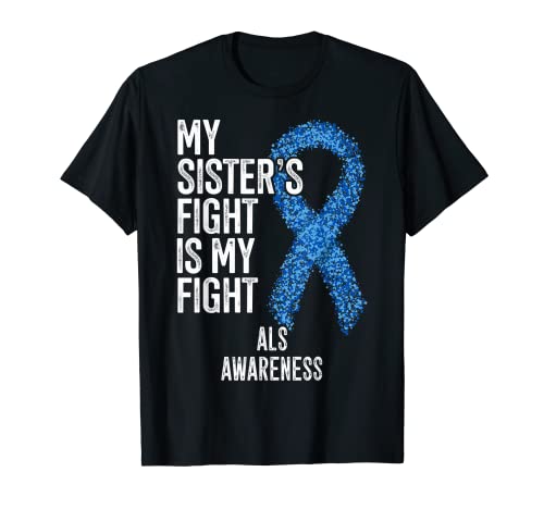 Photo de Motor Neurone Disease My Sister's Fight Is My Fight Is My Fight ALS T-Shirt