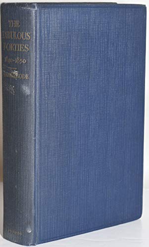The Fabulous Forties 1840-1850, a Presentation ... B001755JZI Book Cover