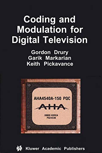 Coding and Modulation for Digital Television (Multimedia Systems and Applications Book 17)