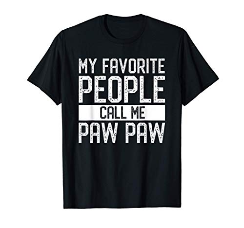 Mens My Favorite People Call Me Paw Paw Family Matching Gift T-Shirt