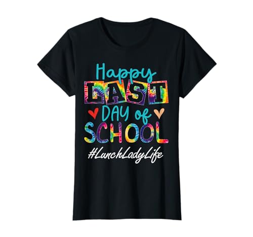 Lunch Lady Happy Last Day Of School Funny Women Graduation T-Shirt