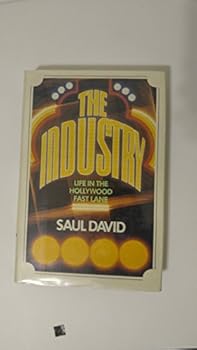 Hardcover The industry: Life in the Hollywood fast lane Book