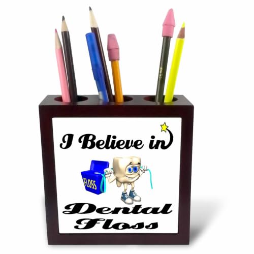 3dRose I Believe In Dental Floss 5 inch tile pen holder