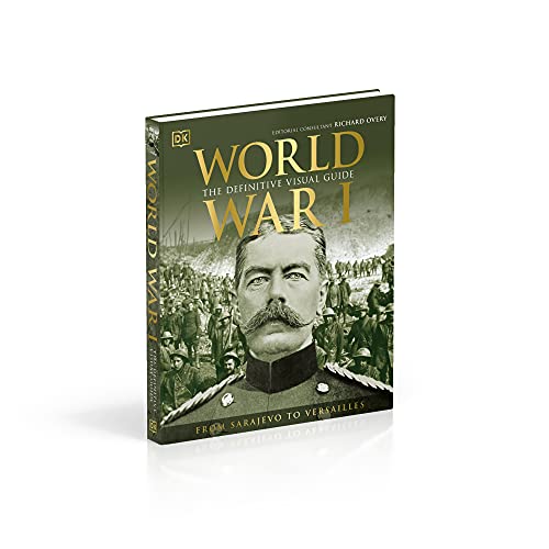 World War I: The Definitive Visual Guide