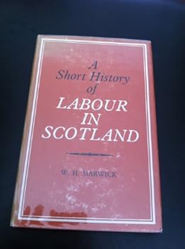 A Short History of Labour in Scotland