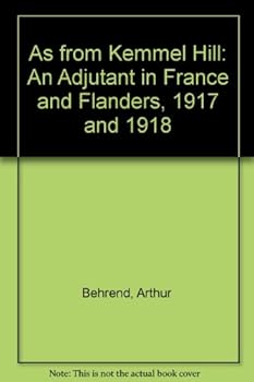 Hardcover As from Kemmel Hill: An Adjutant in France and Flanders, 1917-1918 Book