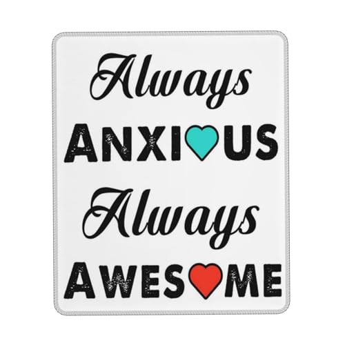 sous Main Bureau Toujours anxieux, Toujours génial, santé mentale Mousepad