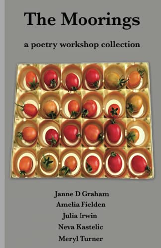 The Moorings: a poetry workshop collection