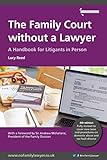 The Family Court without a Lawyer: A Handbook for Litigants in Person