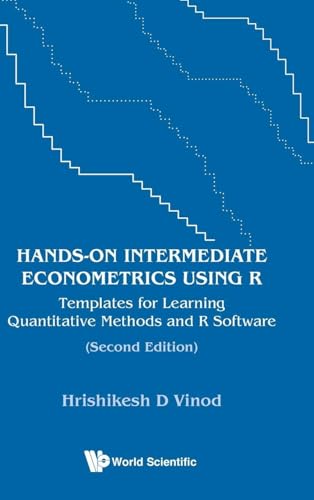 Hands-on Intermediate Econometrics Using R: Templates for Learning Quantitative Methods and R Software view 2