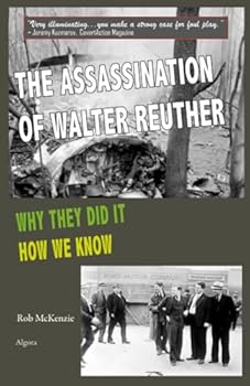 Paperback The Assassination of Walter Reuther: Why They Did It, How We Know Book