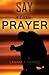 Produktbild Say A Little Prayer: Prayers & Inspirational Thoughts