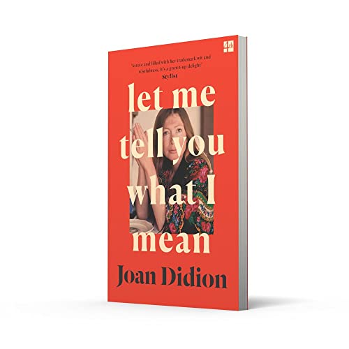 Let Me Tell You What I Mean: A new collection of essays