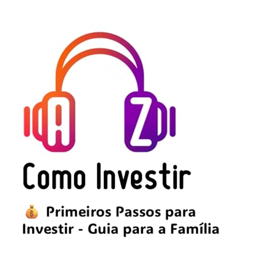 💰 Primeiros Passos para Investir - Guia para a Família