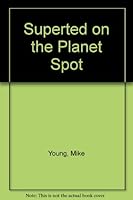 SUPER TED ON PLANET SPOT 0394871537 Book Cover