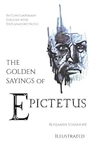 The Golden Sayings of Epictetus: in Contemporary English with Explanatory Notes 0692795324 Book Cover