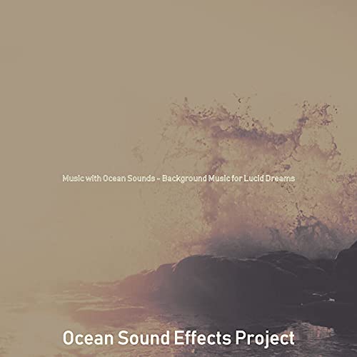 Reproducir Music with Ocean Sounds Background Music for Lucid Dreams