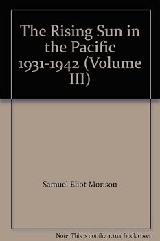 Hardcover The Rising Sun in the Pacific 1931-1942 (Volume III) Book