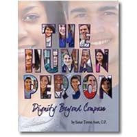 The Human Person: Dignity Beyond Compare 0692016333 Book Cover