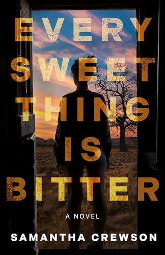 Every Sweet Thing Is Bitter: A Novel - image 1