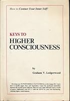 Keys to Higher Consciousness: How to Contact Your Inner Self 0962384003 Book Cover