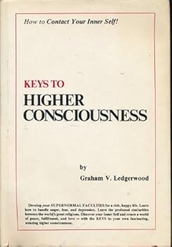 Hardcover Keys to Higher Consciousness: How to Contact Your Inner Self Book