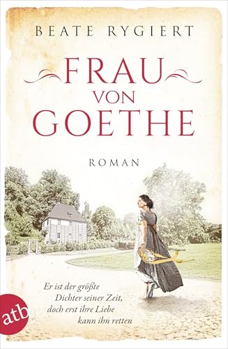 Frau von Goethe: Er ist der...