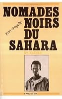 Nomades noirs du Sahara 2858022216 Book Cover