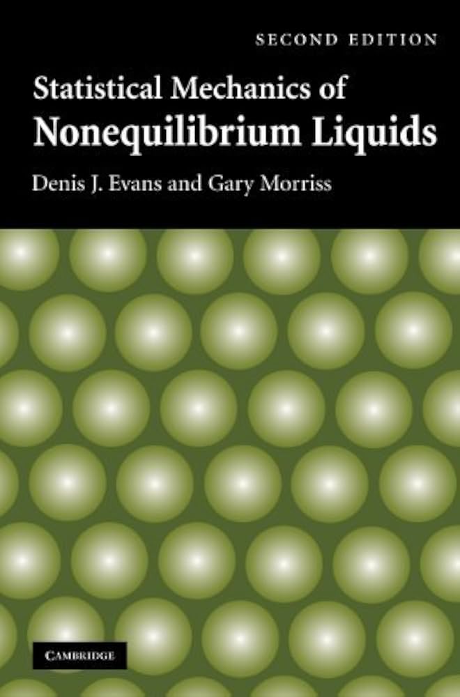 語学+参考書 Statistical Mechanics of Nonequilibrium Liquids Statistical Mechanics of Nonequilibrium Liquids 2, Evans