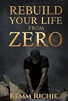 Rebuild your life from zero B0G2JTGSFL Book Cover