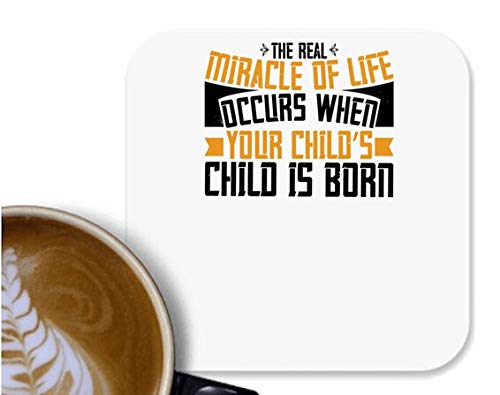UDNAG MDF Tea Coffee Coaster 'Grand Mother | The Real Miracle of Life occurs When Your Child’s Child is Born' for Office Home [90 x 90mm]