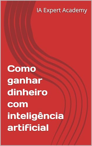 Como ganhar dinheiro com inteligência artificial