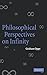 Philosophical Perspectives on Infinity