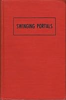 SWINGING PORTALS One Hundred Years of the Imprisoned Splendor of Jason Lee and Saddle Bags, Pioneers and Religion in Portland, Oregon 1848-1948 [An Historical Account of 100 Years of Religious Activit B00BHCI98A Book Cover