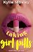 Taking Girl Pills: Feminization