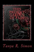 This Present Garden Of Pain 1501067389 Book Cover