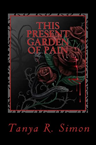This Present Garden of Pain