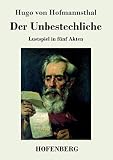 Der Unbestechliche: Lustspiel in fünf Akten (German Edition)