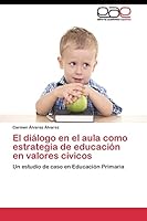 El diálogo en el aula como estrategia de educación en valores cívicos 3844339094 Book Cover