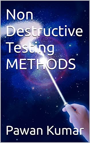 Non Destructive Testing METHODS (English Edition)