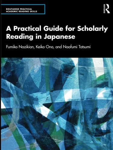 A Practical Guide For Scholarly Reading In Japanese (Routledge Practical Academic Reading Skills) #TOP15