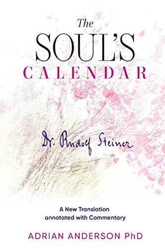 The Soul's Calendar: A New Translation Annotated with Commentary
