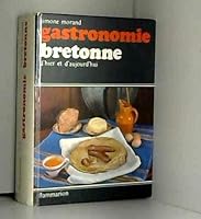 GASTRONOMIE BRETONNE (Beaux livres) 2082000249 Book Cover