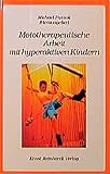  Mototherapeutische Arbeit mit hyperaktiven Kindern